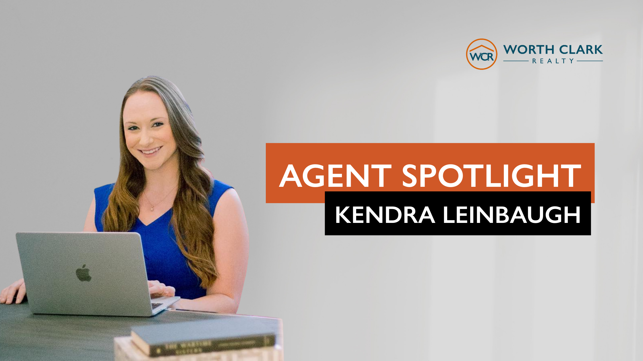 Agent Spotlight: Kendra Leinbaugh | Worth Clark Realty Bedford, TX